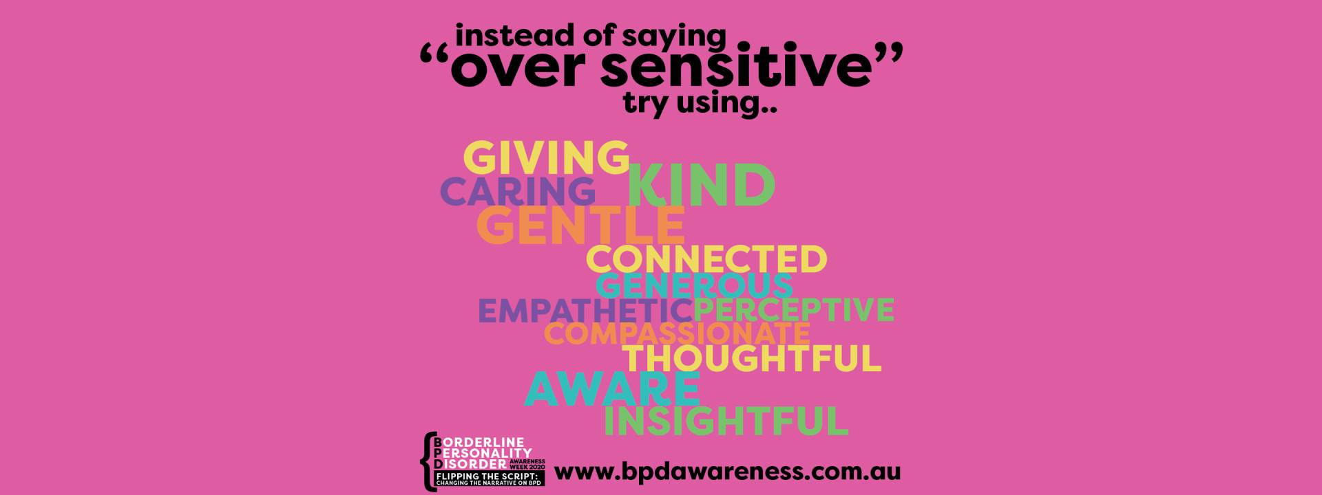 BPD Awareness Week 2020 - Not Over Sensitive
