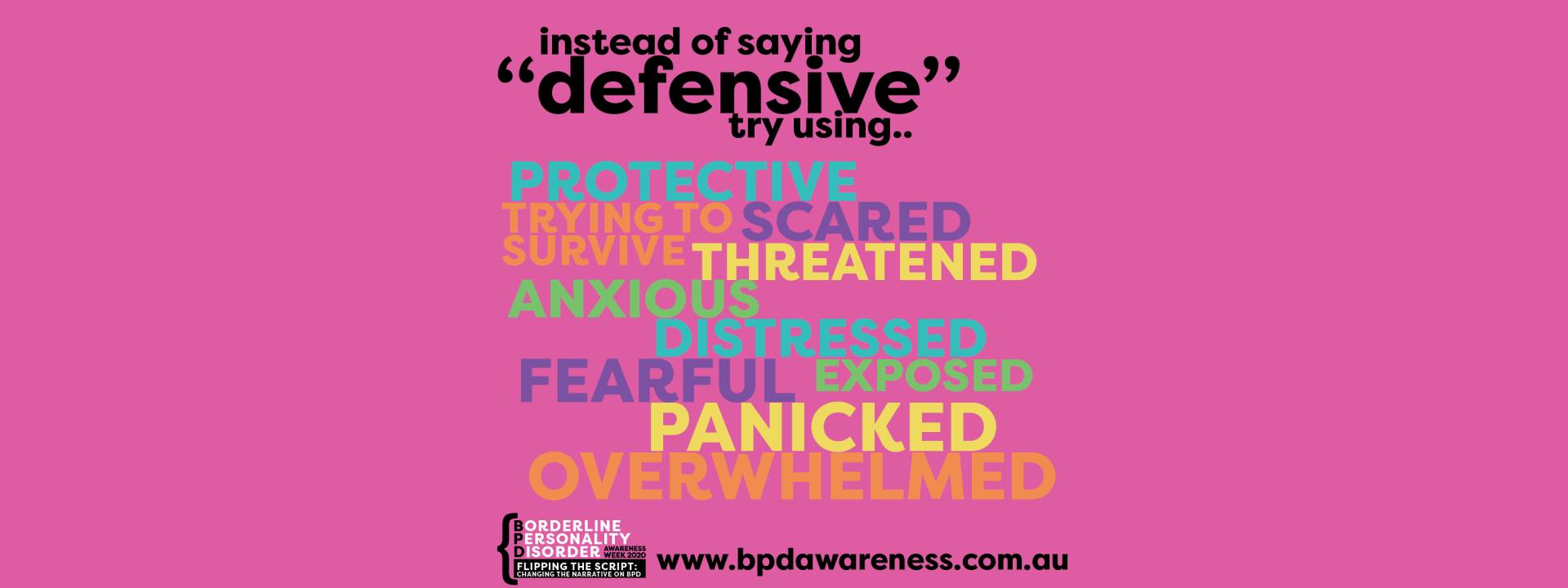 BPD Awareness Week - Not Defensive